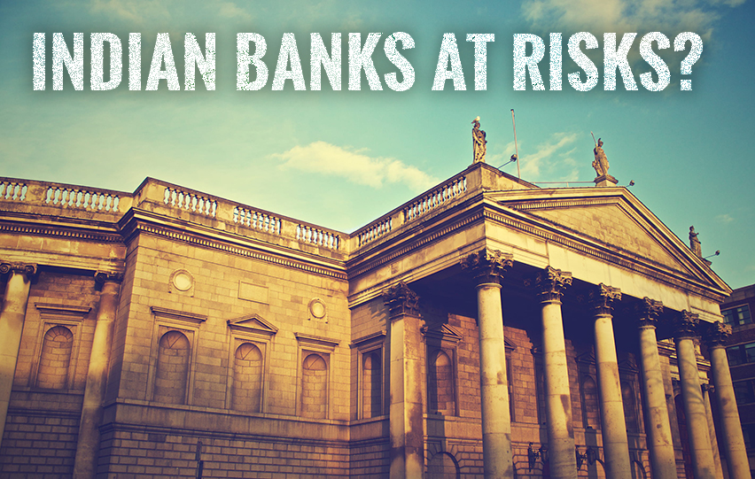 Indian Banks At Risks
