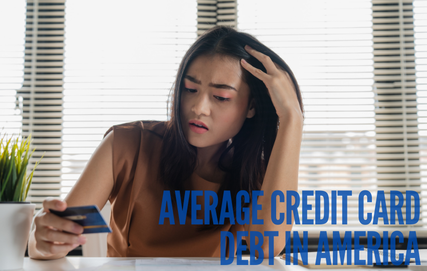 The Average Credit Card Debt in America